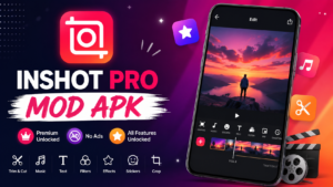 InShot Pro Mod APK – Powerful Video Editing Features & Safety Guide