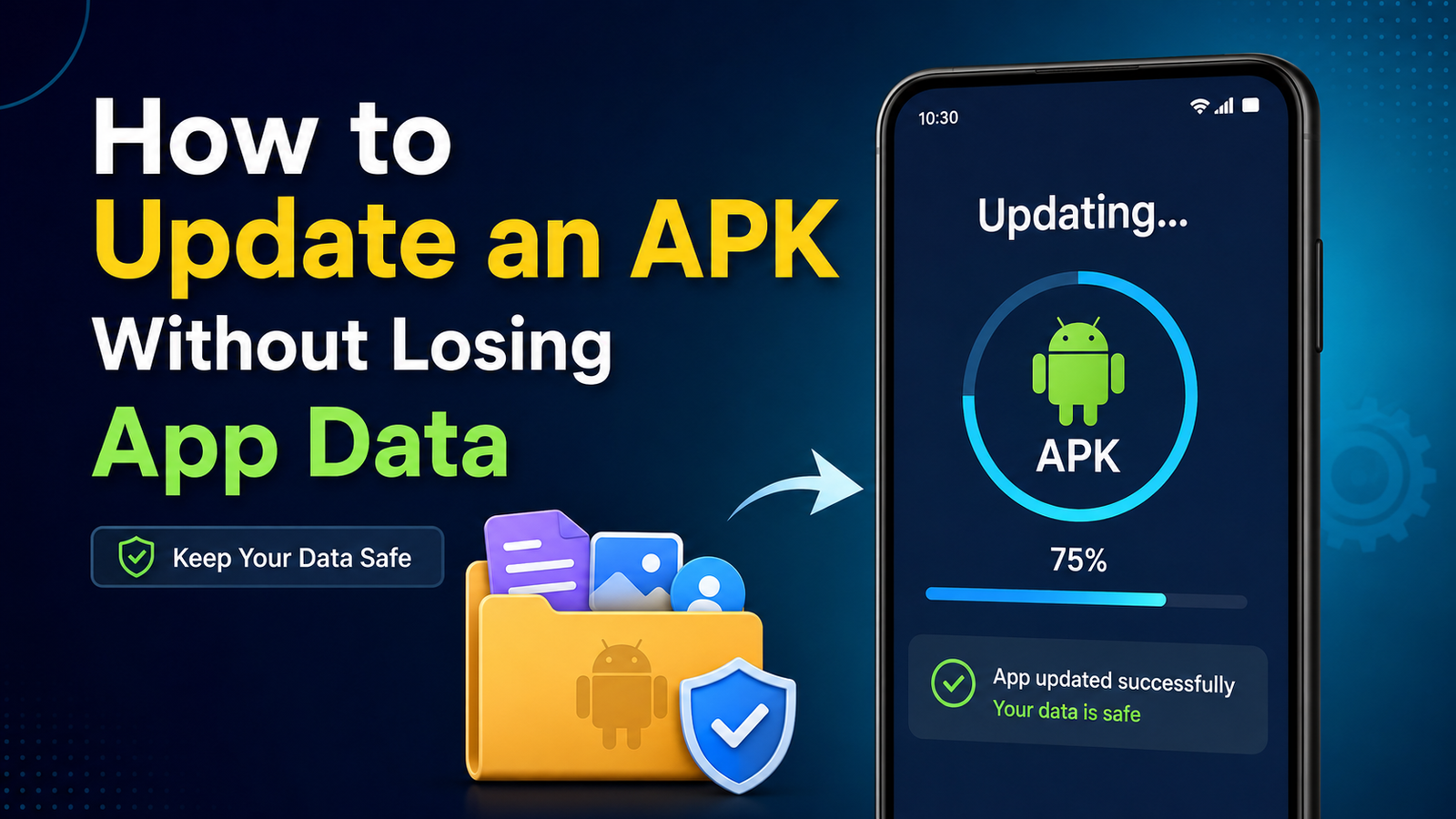 How to Update an APK Without Losing App Data: Complete Android Guide for Safe APK Updates