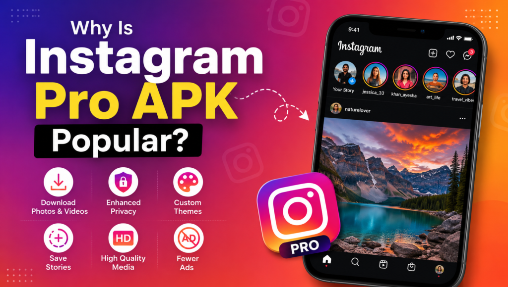 Why Is Instagram Pro APK Popular